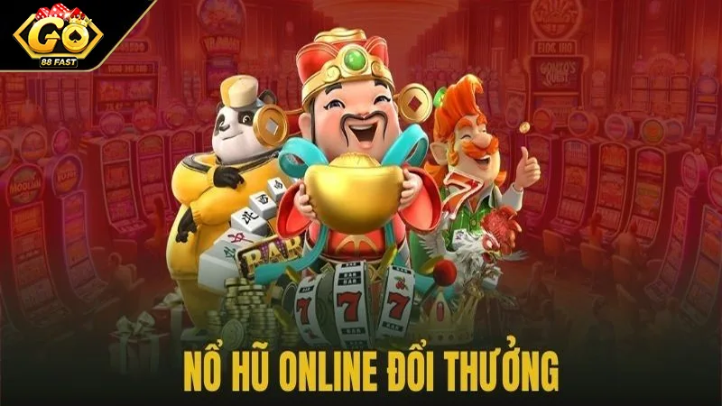 Cơ hội trúng thưởng giá trị, hũ tăng liên tục 