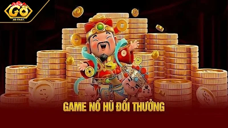 Thông tin tổng quan về game nổ hũ đổi thưởng